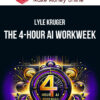 Lyle Kruger – The 4-Hour AI Workweek