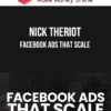 Nick Theriot – Facebook Ads That Scale
