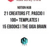 Notion Hub – 21 Creators Ft. Pascio I 100+ Templates I 15 eBooks I The Giga Brain