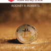 Rodney R. Roberts – Bitcoin For Beginners
