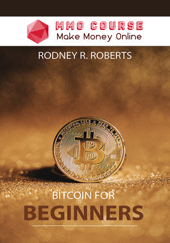 Rodney R. Roberts – Bitcoin For Beginners