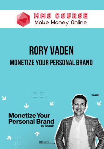 Rory Vaden – Monetize Your Personal Brand