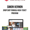 Simon Vernon – Drop Ship Formula High-Ticket Program