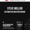 Steve Mellor – Automated Creator Course