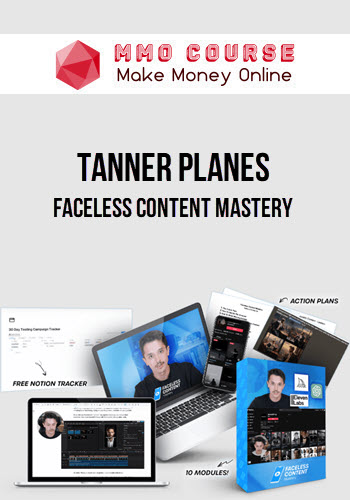 Tanner Planes – Faceless Content Mastery