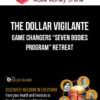 The Dollar Vigilante – Game Changers “Seven Bodies Program” Retreat