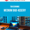 Tim Denning – Medium Bad-Assery