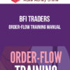 BFI Traders – Order-Flow Training Manual