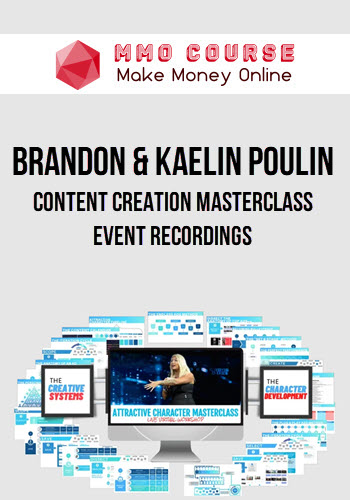 Brandon & Kaelin Poulin – Content Creation Masterclass Event Recordings