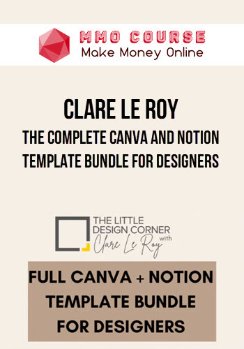 Clare Le Roy – The Complete Canva and Notion Template Bundle for Designers