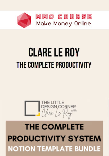 Clare Le Roy – The Complete Productivity