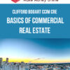 Clifford Bogart CCIM CRE – Basics of Commercial Real Estate