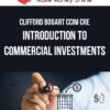 Clifford Bogart CCIM CRE – Introduction to Commercial Investments