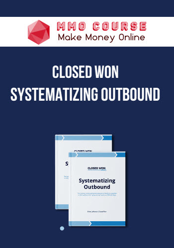 Closed Won - Systematizing Outbound