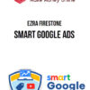 Ezra Firestone – Smart Google Ads