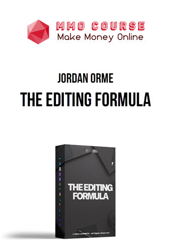 Jordan Orme – The Editing Formula