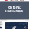 Jose Torres – Ultimate Scaling Course