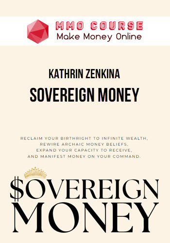 Kathrin Zenkina – Sovereign Money