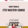 Nancy Badillo – Etsy Mastery Course