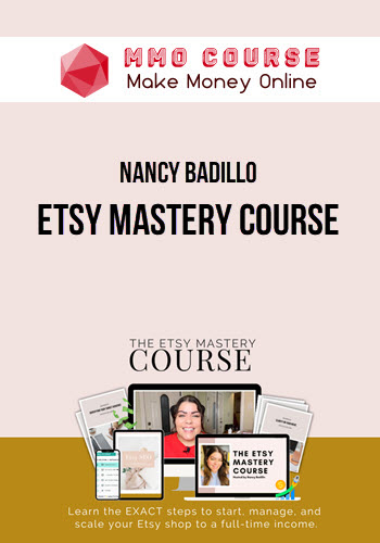 Nancy Badillo – Etsy Mastery Course