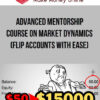 Advanced Mentorship Course on Market Dynamics (Flip accounts with ease)