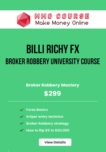 Billi Richy FX – Broker Robbery University Course