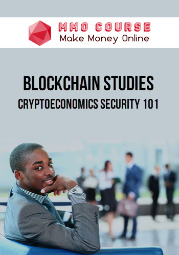 Blockchain Studies – Cryptoeconomics Security 101