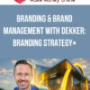 Branding & Brand Management with Dekker: Branding Strategy+
