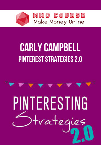 Carly Campbell – Pinterest Strategies 2.0