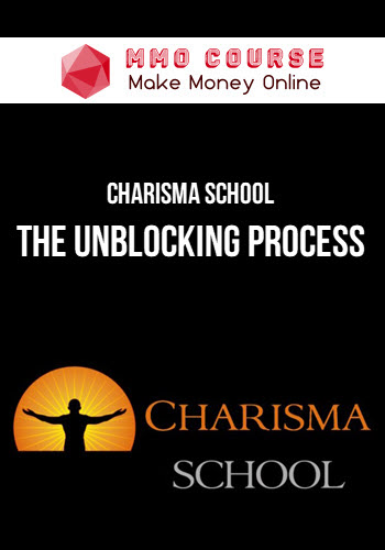 Charisma School – The Unblocking Process