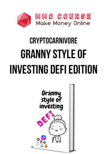 CryptoCarnivore – Granny Style of Investing DEFI Edition