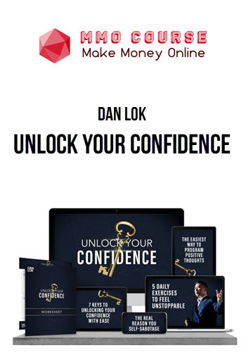 Dan Lok – Unlock Your Confidence