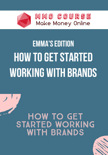 Emma's Edition – How to Get Started Working With Brands