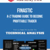 Finastic – A-Z trading Guide To Become Profitable Trader