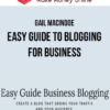 Gail MacIndoe – Easy Guide to Blogging for Business