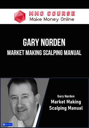 Gary Norden – Market Making Scalping Manual