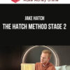 Jake Hatch – The Hatch Method Stage 2