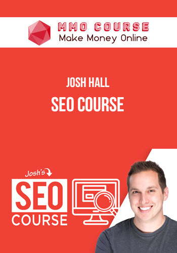 Josh Hall – SEO Course