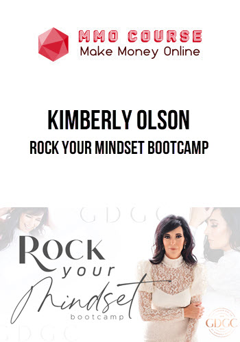 Kimberly Olson – Rock Your Mindset Bootcamp