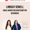 Lindsay Sewell – Email Marketing Bootcamp for Beginners