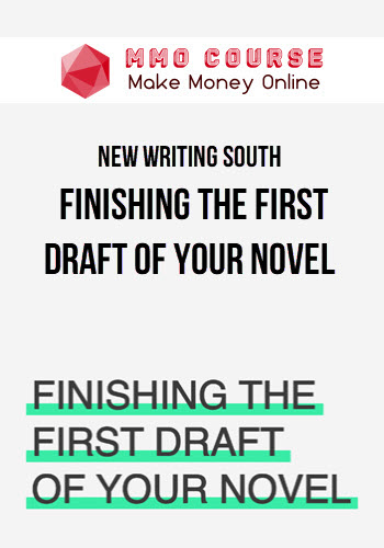 New Writing South – Finishing the First Draft of Your Novel