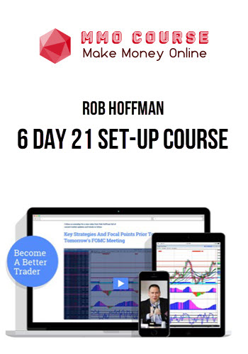 Rob Hoffman – 6 Day 21 Set-up Course