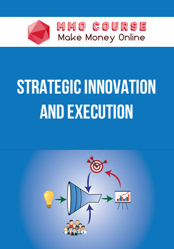 Strategic Innovation and Execution