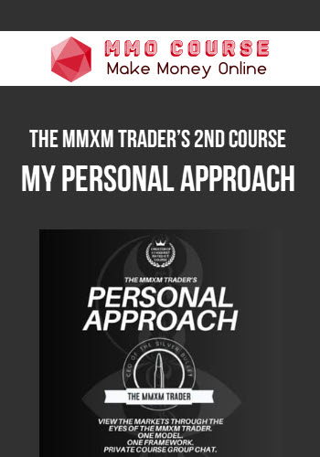 The MMXM Trader’s 2nd Course: My Personal Approach