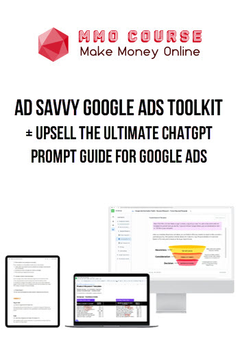 Ad Savvy Google Ads Toolkit + Upsell The Ultimate ChatGPT Prompt Guide for Google Ads