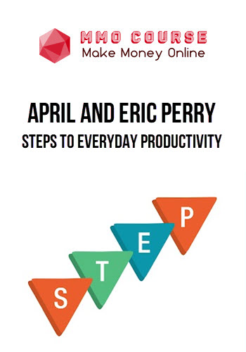 April and Eric Perry – Steps to Everyday Productivity