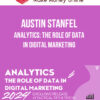 Austin Stanfel – Analytics: The Role Of Data In Digital Marketing