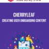 Cherryleaf – Creating user onboarding content
