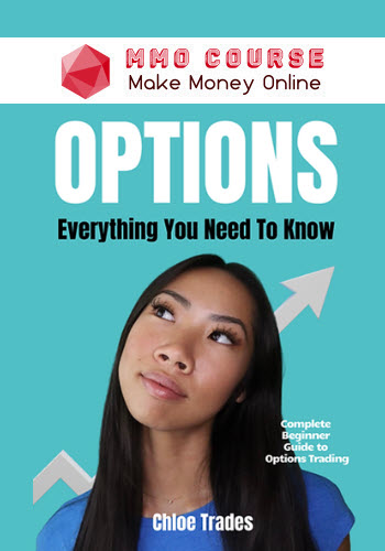 Chloe Trades – OPTIONS: Everything You Need To Know