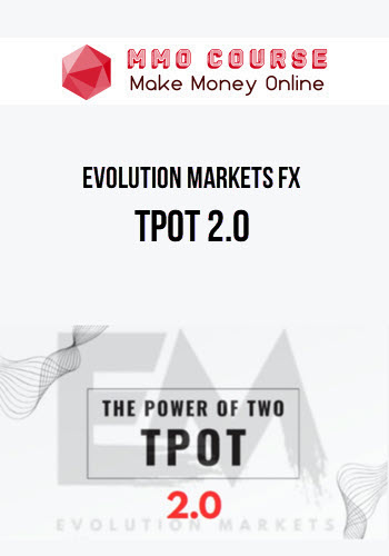 Evolution Markets FX – TPOT 2.0